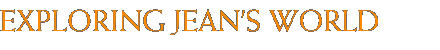 Exploring Jean's World