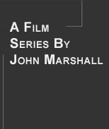 A film by John Marshall
