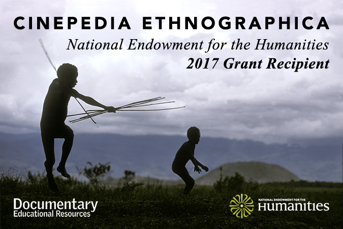 DER awarded NEH grant for Cinepedia Ethnographica